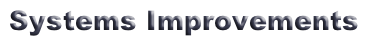  Systems Improvements
